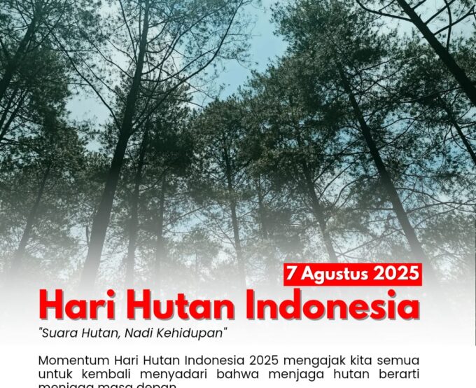 SUARA HUTAN, NADI KEHIDUPAN: Memperingati Hari Hutan Nasional 2025