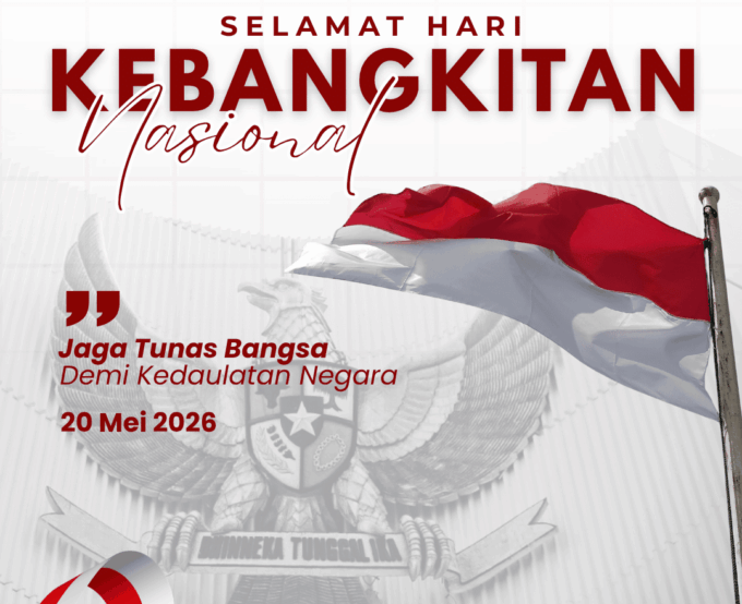 HARI KEBANGKITAN NASIONAL 2026: Jaga Tunas Bangsa Demi Kedaulatan Negara